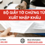Bộ Chứng Từ Xuất Nhập Khẩu Bao Gồm Những Gì?