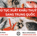 Thủ Tục Xuất Khẩu Thuỷ Sản Sang Trung Quốc