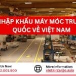Vận Chuyển Máy Móc Từ Trung Quốc Về Việt Nam