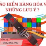 BẢO HIỂM HÀNG HÓA VÀ NHỮNG LƯU Ý