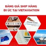 BẢNG GIÁ SHIP HÀNG ĐI ÚC TẠI VIETAVIATION