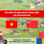 Gửi Hàng Từ Lạng Sơn Đi Trung Quốc Tại VietAviation