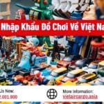 Nhập Đồ Chơi Nhập Khẩu Về Việt Nam