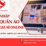 NHẬP QUẦN ÁO GIÁ SỈ ONLINE TẬN XƯỞNG – KHÔNG QUA TRUNG GIAN