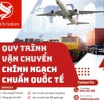 QUY TRÌNH VẬN CHUYỂN CHÍNH NGẠCH CHUẨN QUỐC TẾ