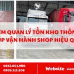 Phần Mềm Quản Lý Tồn Kho Thông Minh Giúp Vận Hành Shop Hiệu Quả