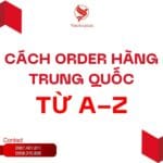Cách Order Hàng Trung Quốc Từ A-Z