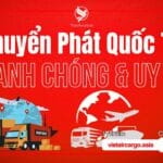 Chuyển Phát Quốc Tế Nhanh Chóng & Uy Tín