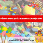 Đồ Chơi Trung Quốc – Kinh Nghiệm Nhập Hàng