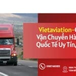 Công Ty Vận Chuyển Hàng Hóa – Quốc Tế – Uy Tín, Giá Rẻ.