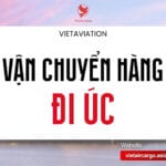 GỬI HÀNG SANG ÚC AN TOÀN – NHANH CHÓNG – TIẾT KIỆM