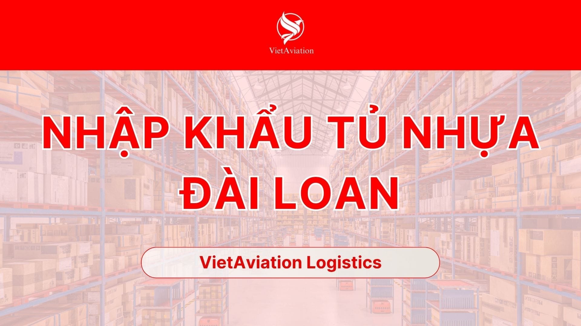 Nhập khẩu tủ nhựa Đài Loan
