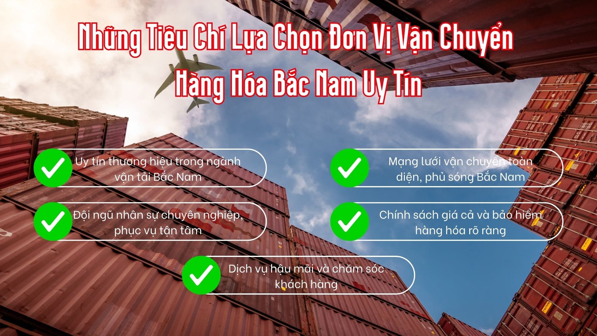 Những tiêu chí lựa chọn đơn vị vận chuyển hàng hoá Bắc Nam uy tín