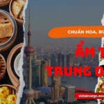 Ẩm Thực Trung Quốc – Chuẩn Hoa, Đúng Vị