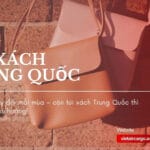 Túi Xách Trung Quốc: Mẫu Đẹp, Giá Tốt, Dễ Kinh Doanh