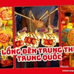 Lồng Đèn Trung Thu Trung Quốc – Nhập Ngay Cùng VietAviation