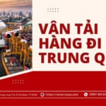 Vận Tải Hàng Đi Trung Quốc: Tăng Xuất Khẩu, Tăng Doanh Thu