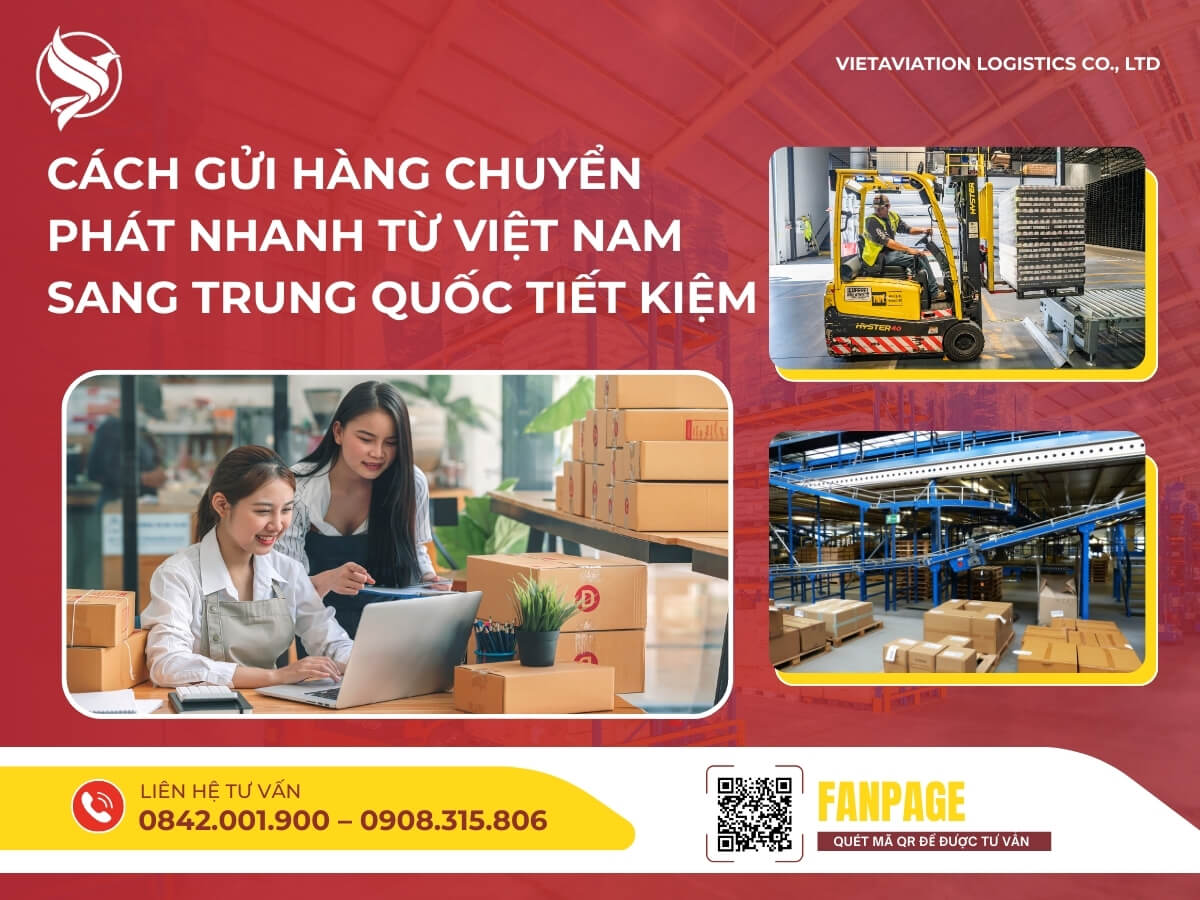 Cách gửi hàng chuyển phát nhanh từ Việt Nam sang Trung Quốc tiết kiệm