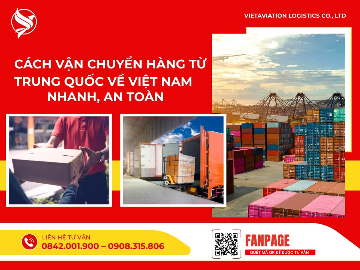 Cách vận chuyển hàng từ Trung Quốc về Việt Nam nhanh, an toàn