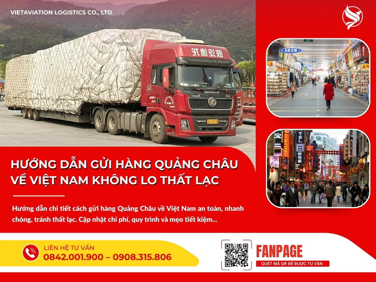 Hướng dẫn gửi hàng Quảng Châu về Việt Nam không lo thất lạc