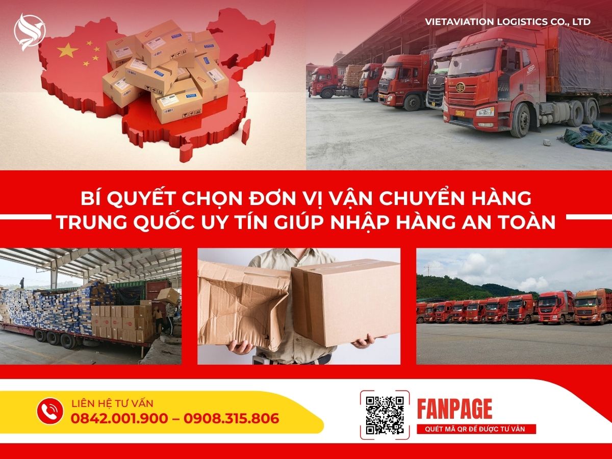 Bí quyết chọn đơn vị vận chuyển hàng Trung Quốc uy tín giúp nhập hàng an toàn