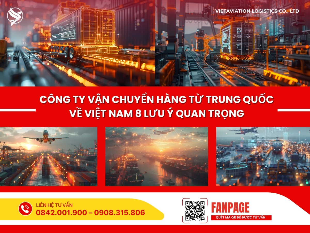 Công ty vận chuyển hàng từ Trung Quốc về Việt Nam 8 lưu ý quan trọng