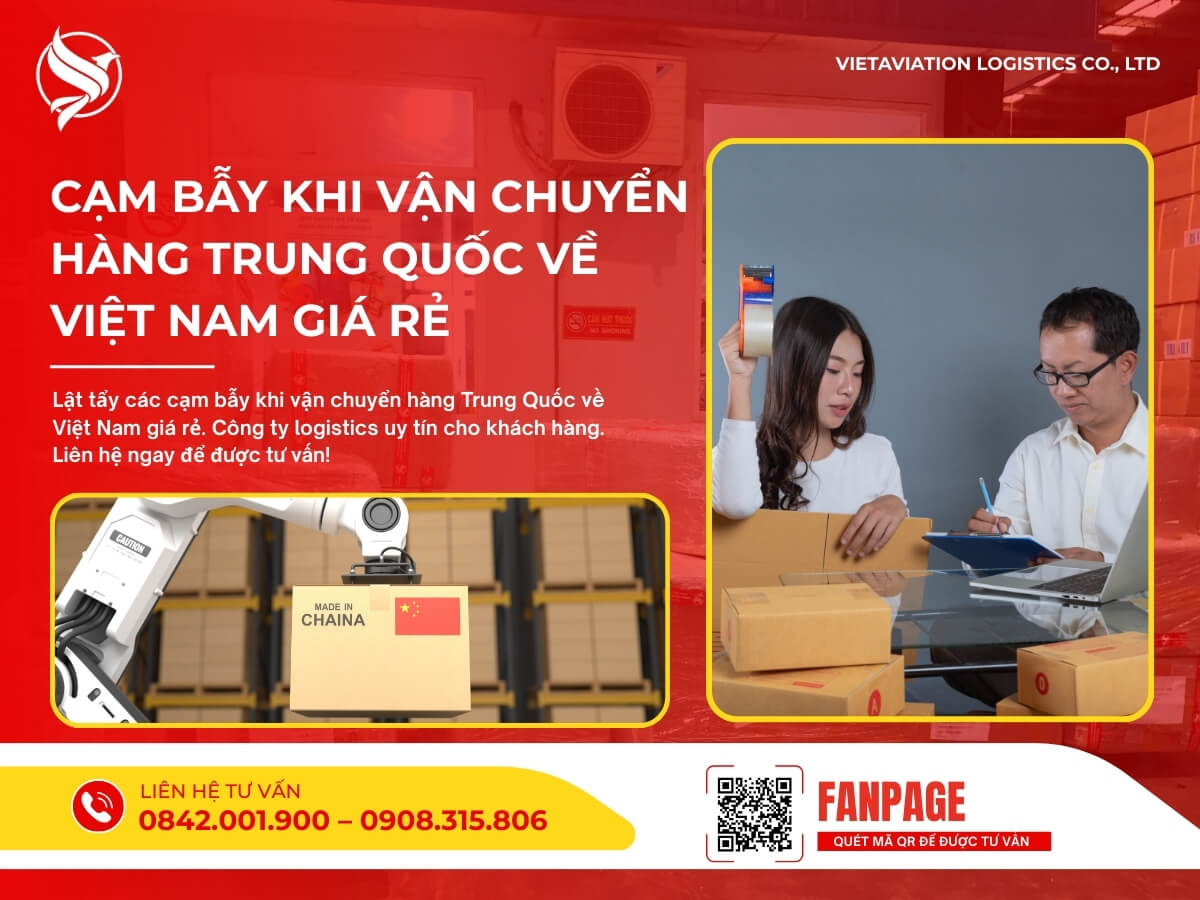 Cạm bẫy khi vận chuyển hàng Trung Quốc về Việt Nam giá rẻ
