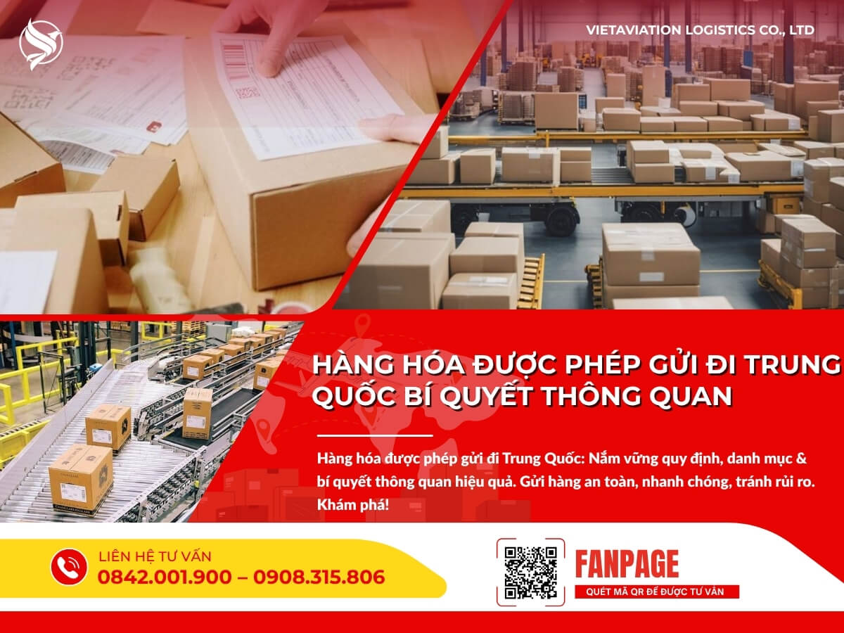 Hàng hóa được phép gửi đi Trung Quốc bí quyết thông quan