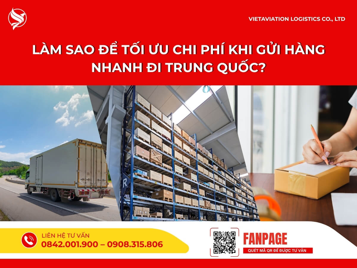 Làm sao để tối ưu chi phí khi gửi hàng nhanh đi Trung Quốc?