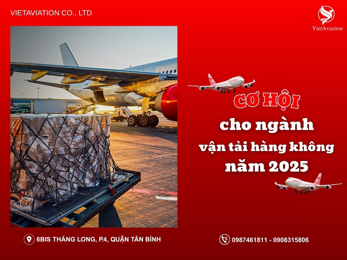 Cơ hội phát triển vận tải hàng không năm 2025