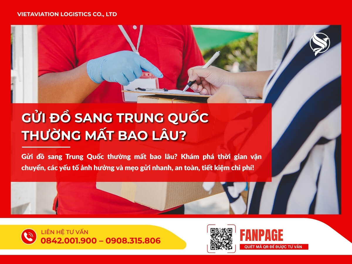 Gửi đồ sang Trung Quốc thường mất bao lâu?