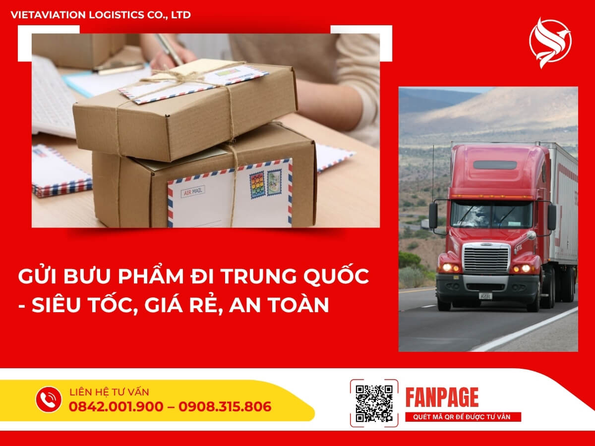 Gửi bưu phẩm đi Trung Quốc – Siêu tốc, giá rẻ, an toàn