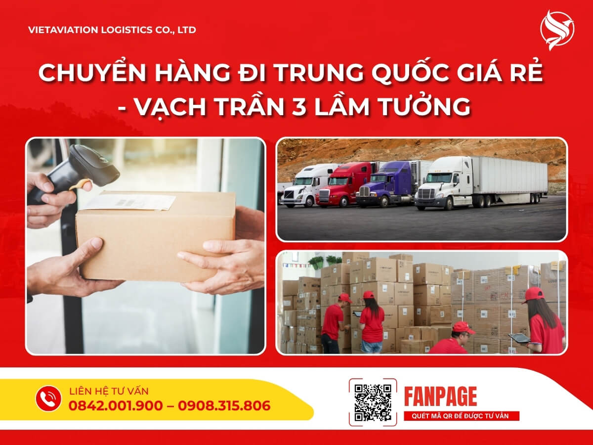 Chuyển hàng đi Trung Quốc giá rẻ – Vạch trần 3 lầm tưởng