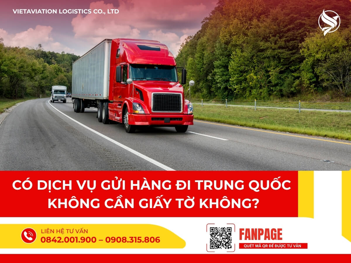 Có dịch vụ gửi hàng đi Trung Quốc không cần giấy tờ không?