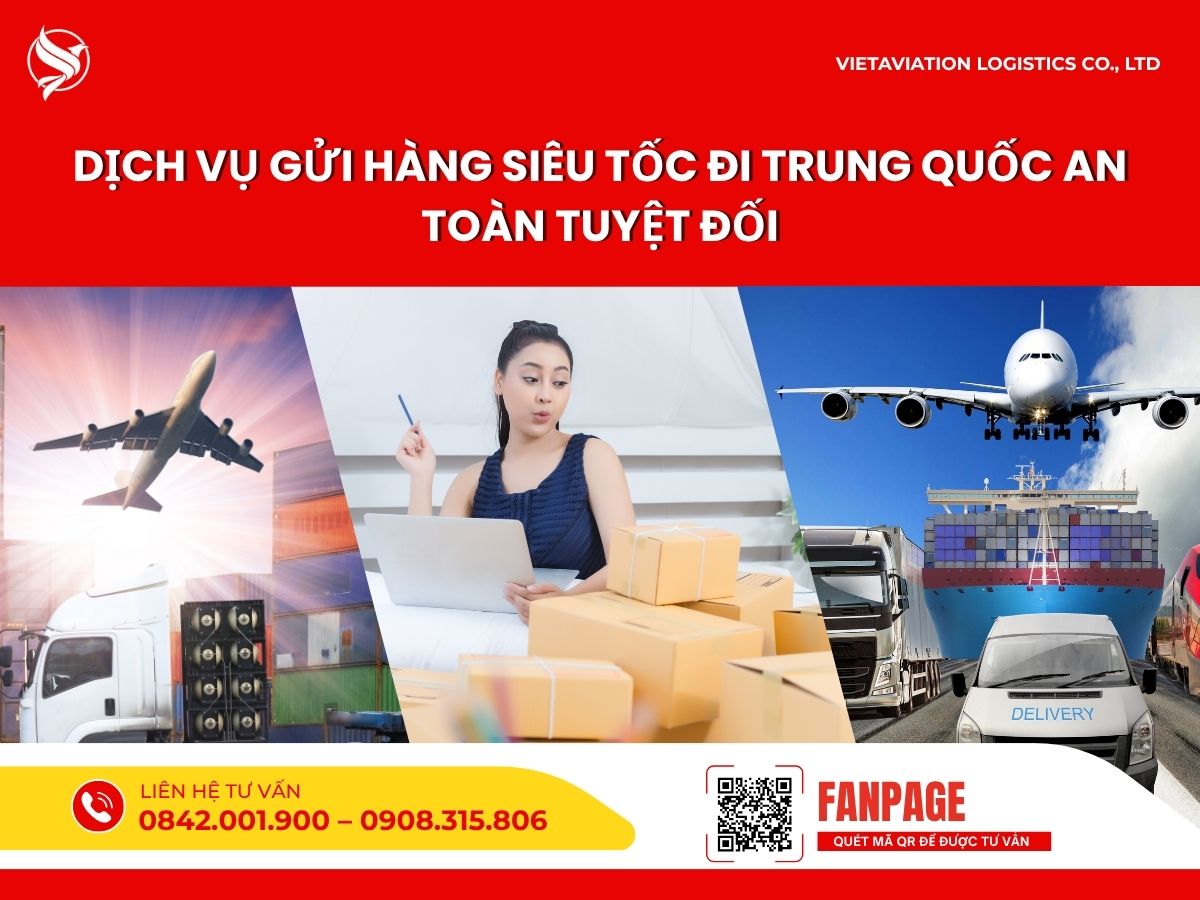 Dịch vụ gửi hàng siêu tốc đi Trung Quốc an toàn tuyệt đối
