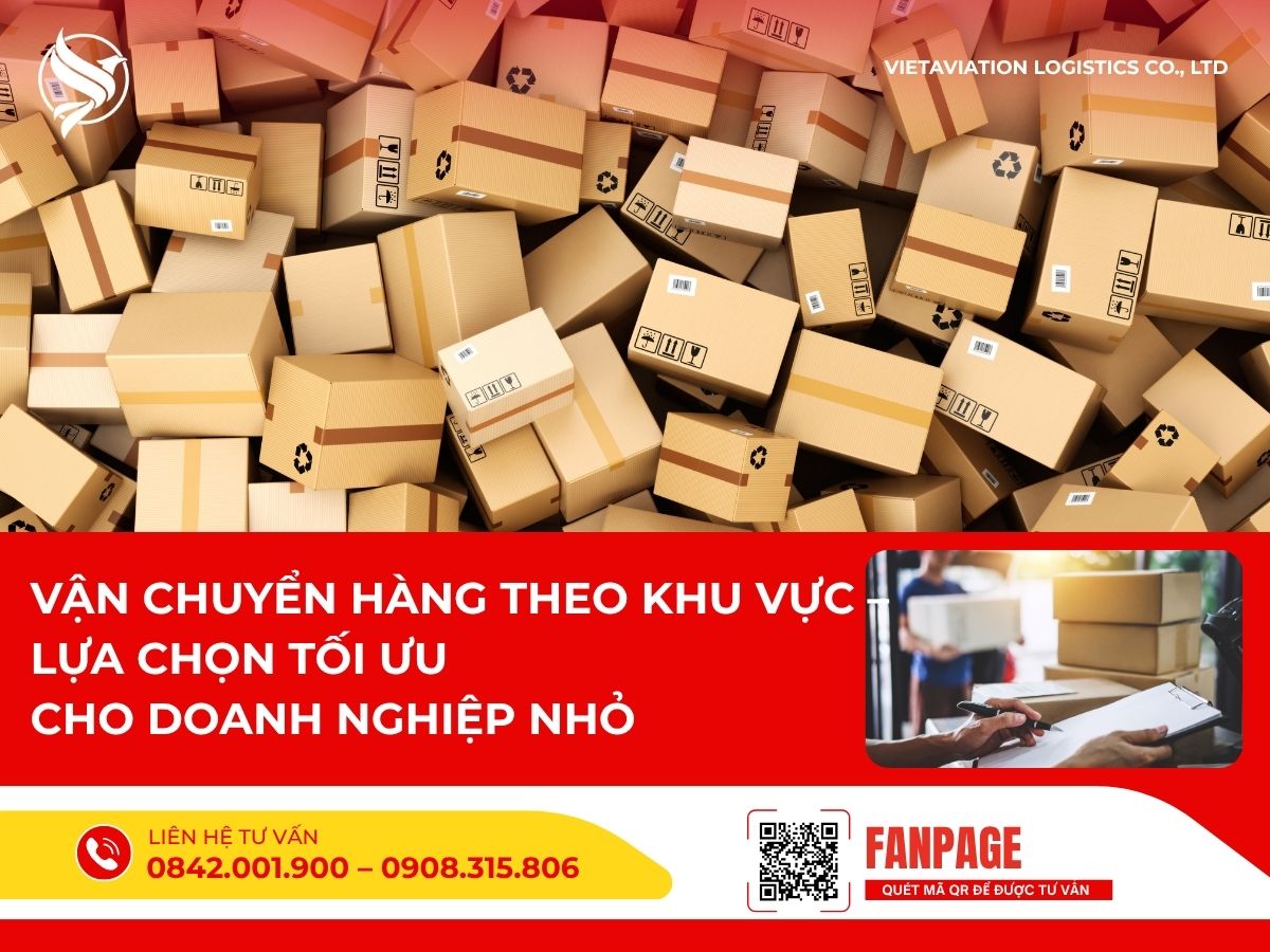Vận chuyển hàng theo khu vực – Lựa chọn tối ưu cho doanh nghiệp nhỏ