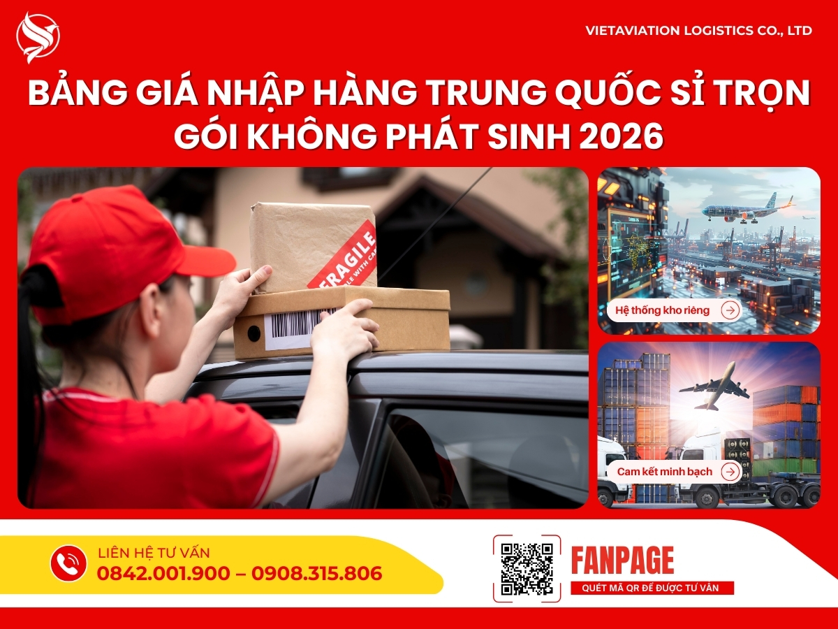 Bảng giá nhập hàng Trung Quốc sỉ trọn gói không phát sinh 2026