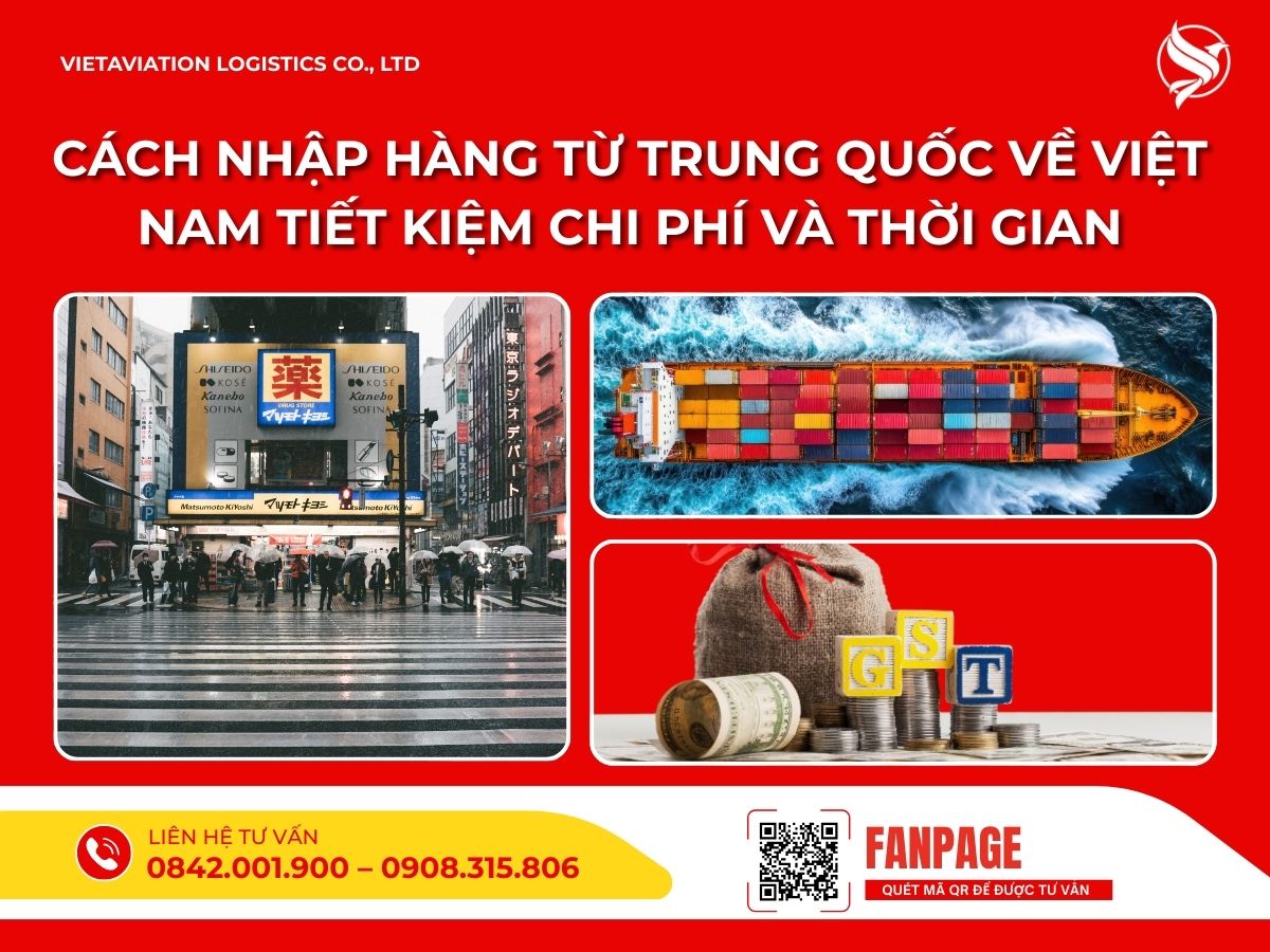 Cách nhập hàng từ Trung Quốc về Việt Nam tiết kiệm chi phí và thời gian