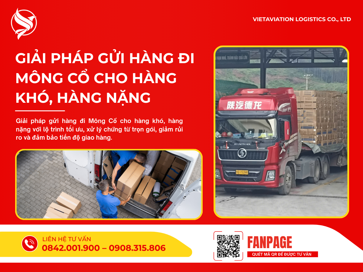 Giải pháp gửi hàng đi Mông Cổ cho hàng khó, hàng nặng