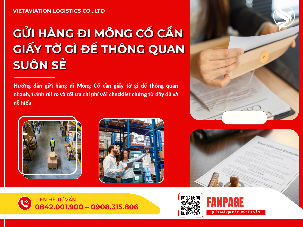 Gửi hàng đi Mông Cổ cần giấy tờ gì để thông quan suôn sẻ
