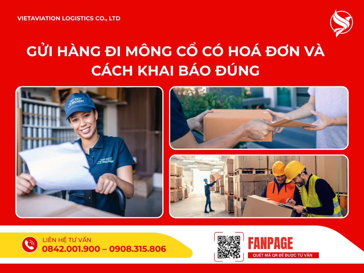 Gửi hàng đi Mông Cổ có hoá đơn và cách khai báo đúng