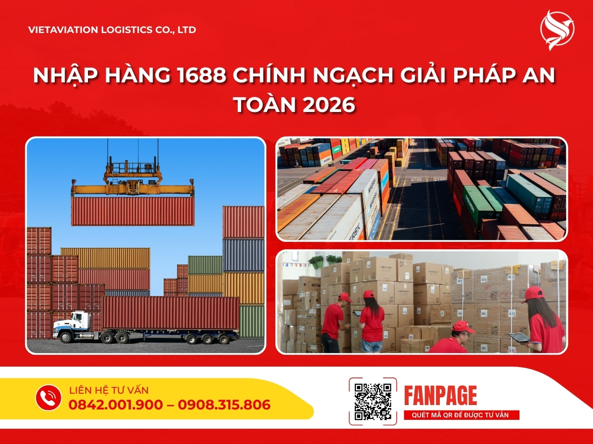Nhập hàng 1688 chính ngạch giải pháp an toàn 2026