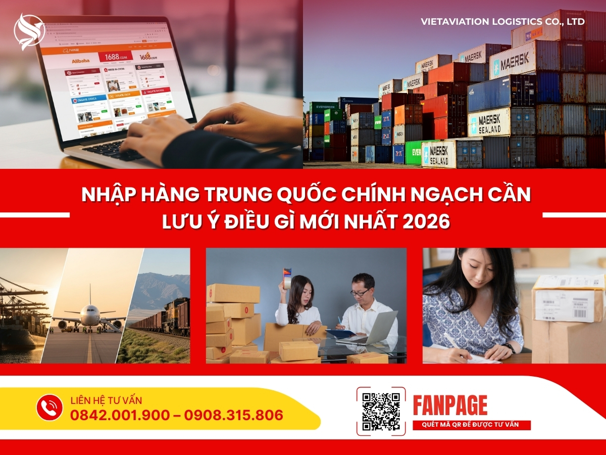 Nhập hàng trung quốc chính ngạch cần lưu ý điều gì mới nhất 2026