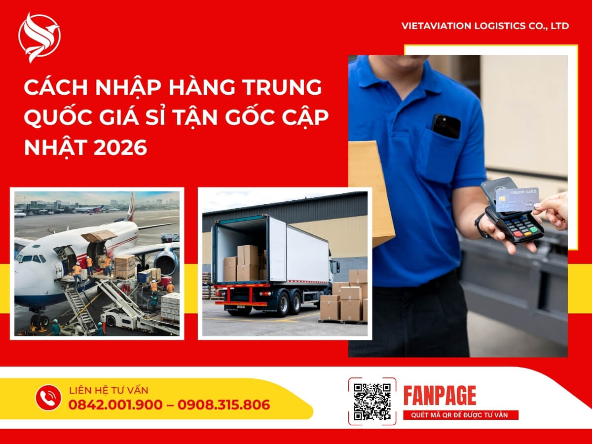 Cách nhập hàng Trung Quốc giá sỉ tận gốc cập nhật 2026