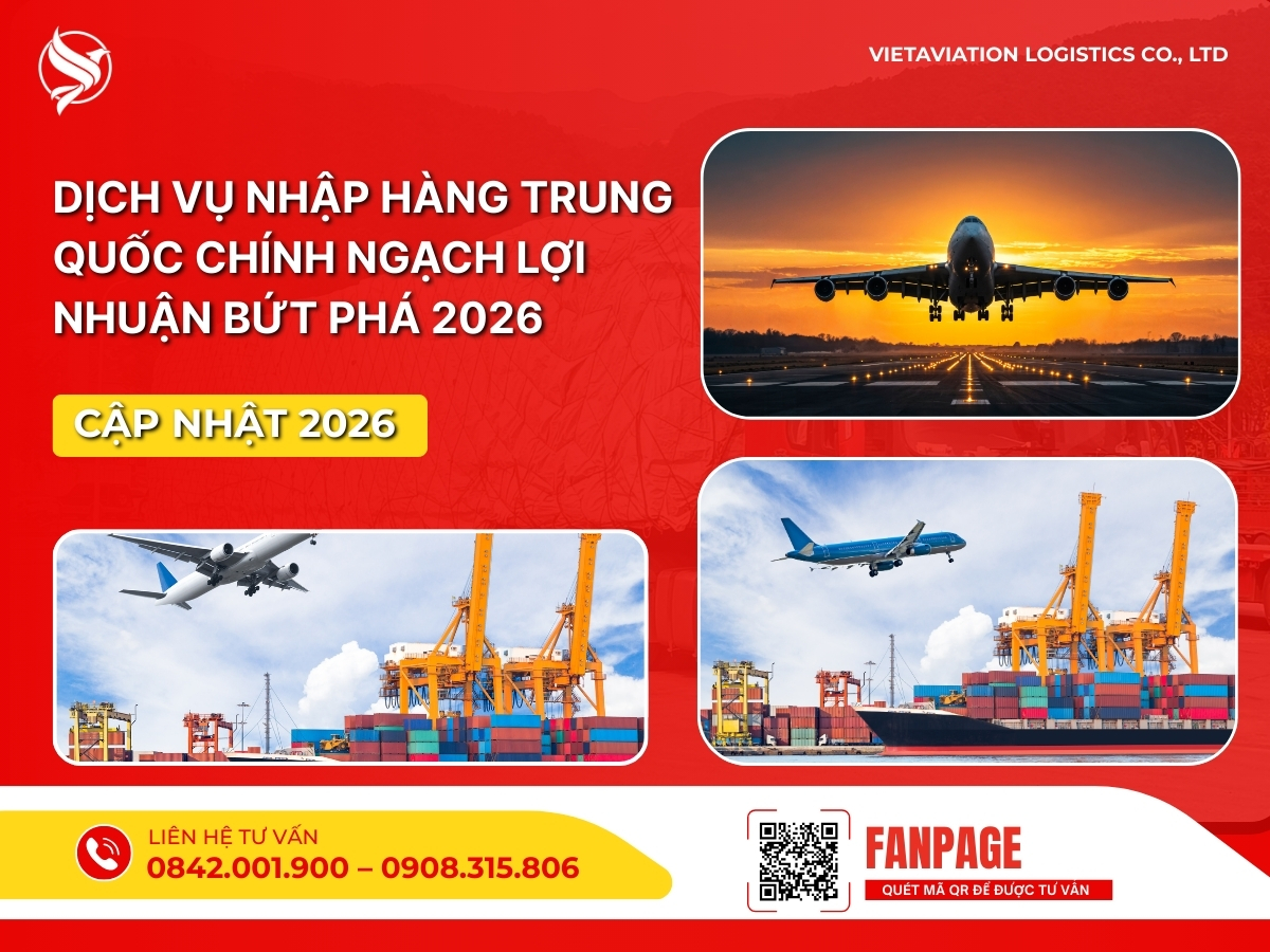Dịch vụ nhập hàng Trung Quốc chính ngạch lợi nhuận bứt phá 2026