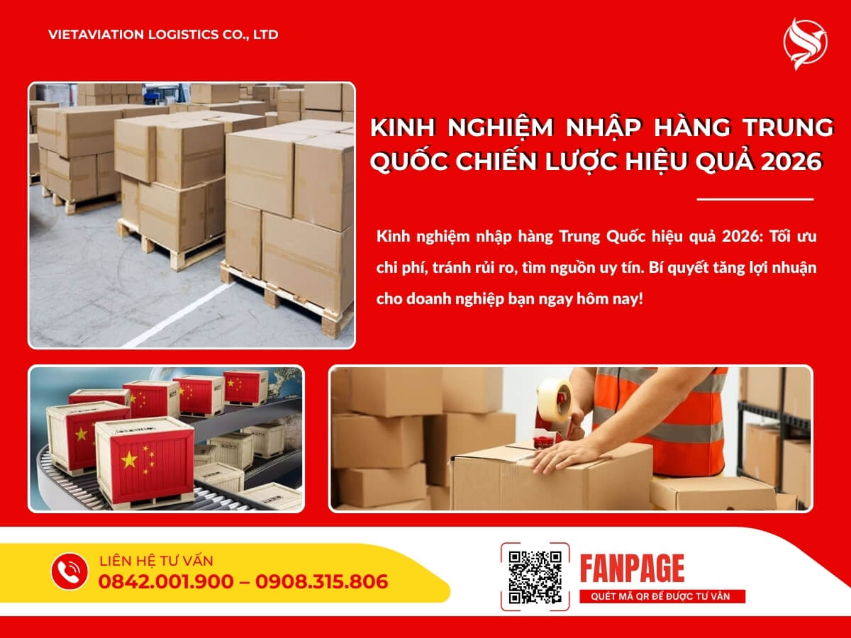 Kinh nghiệm nhập hàng Trung Quốc chiến lược hiệu quả 2026