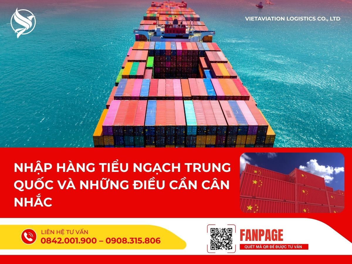 Nhập hàng tiểu ngạch Trung Quốc và những điều cần cân nhắc
