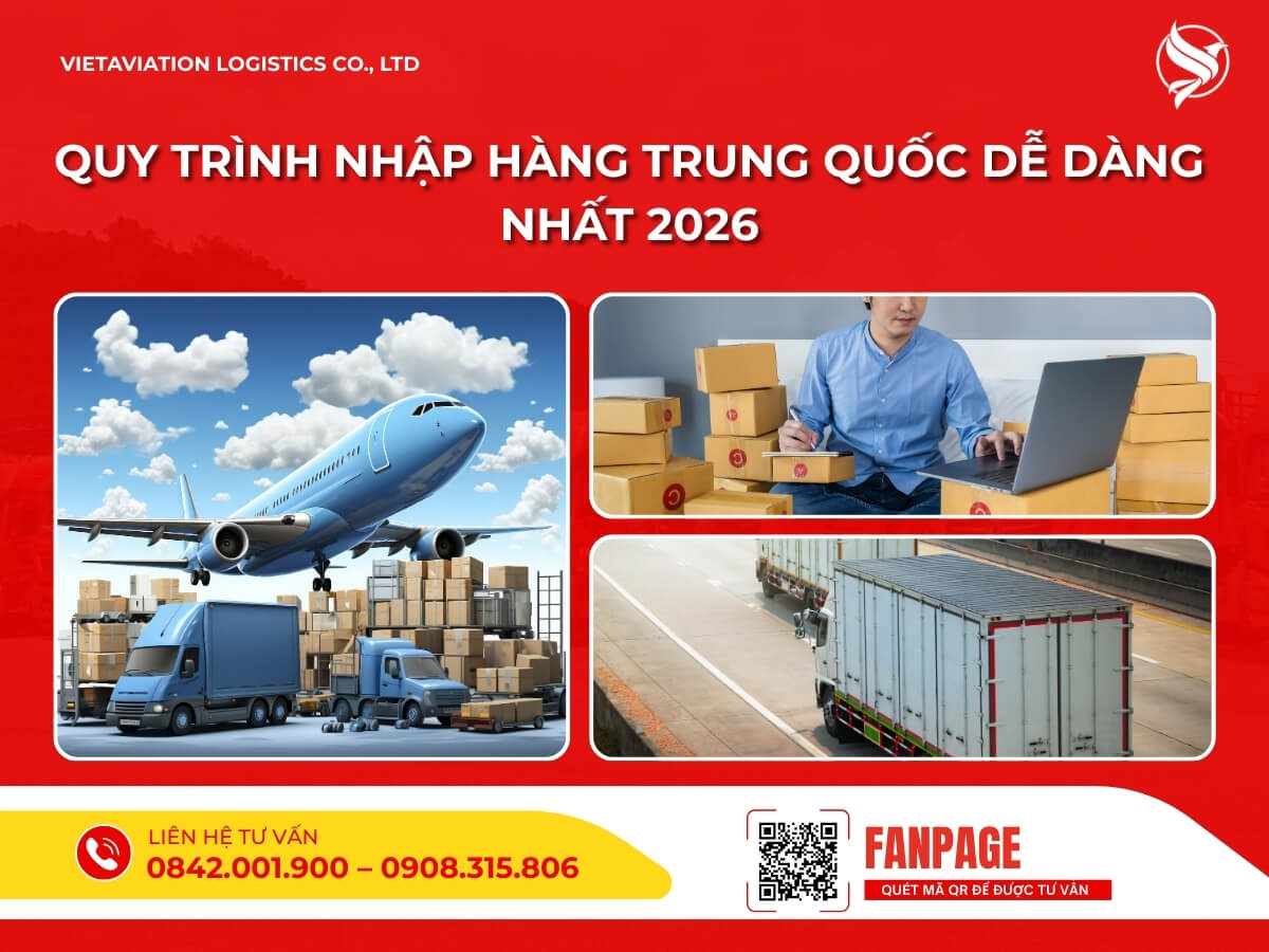 Quy trình nhập hàng Trung Quốc dễ dàng nhất 2026