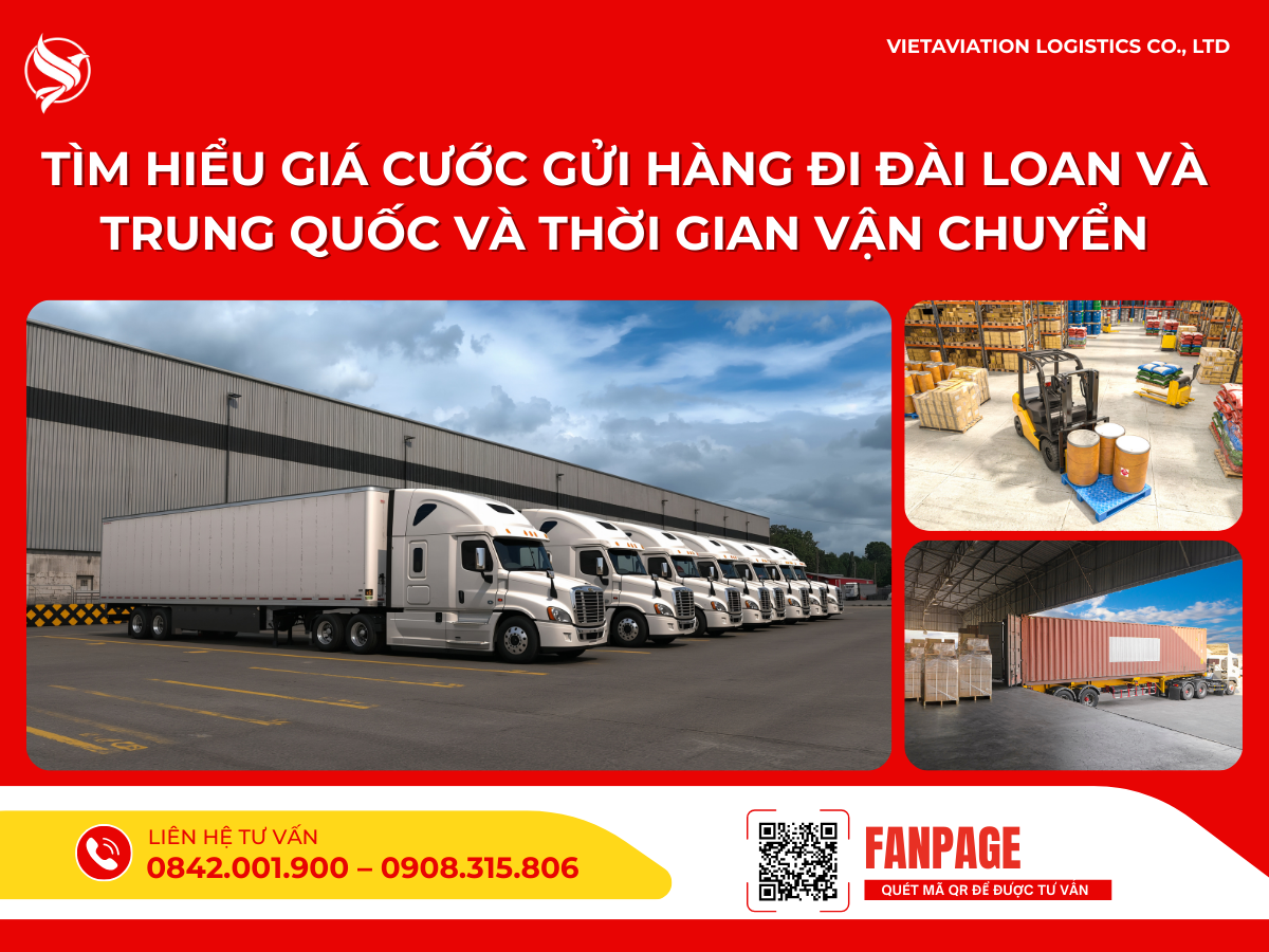 Tìm hiểu giá cước gửi hàng đi Đài Loan và Trung Quốc và thời gian vận chuyển