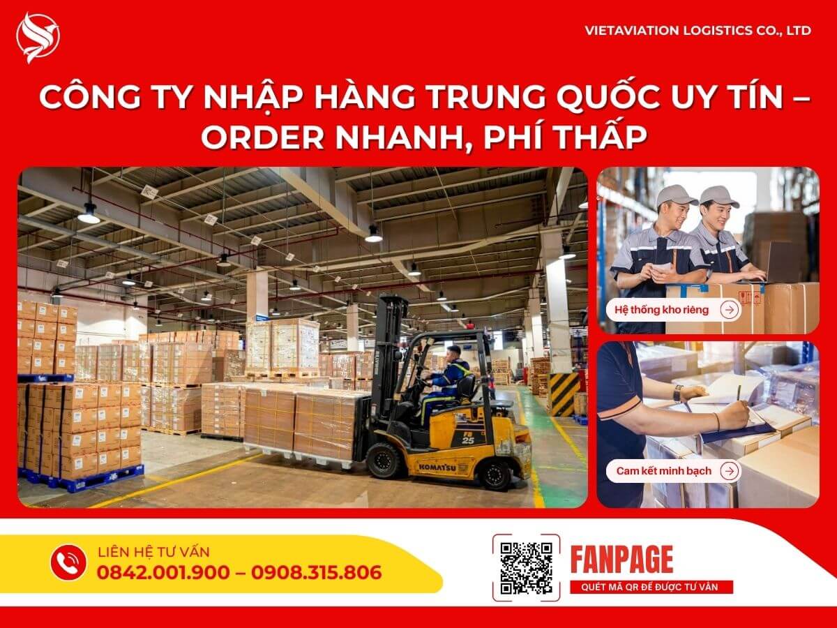 Công Ty Nhập Hàng Trung Quốc Uy Tín – Order Nhanh, Phí Thấp